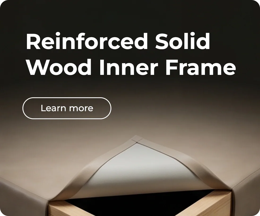 Reinforced Solid Wood Inner Frame